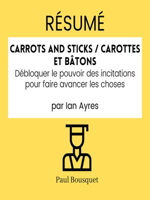 cover image of RÉSUMÉ--Carrots and Sticks / Carottes et Bâtons